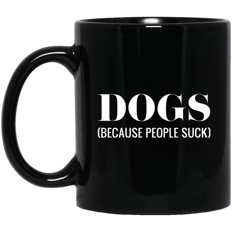 Dogs Because People Suck Mug