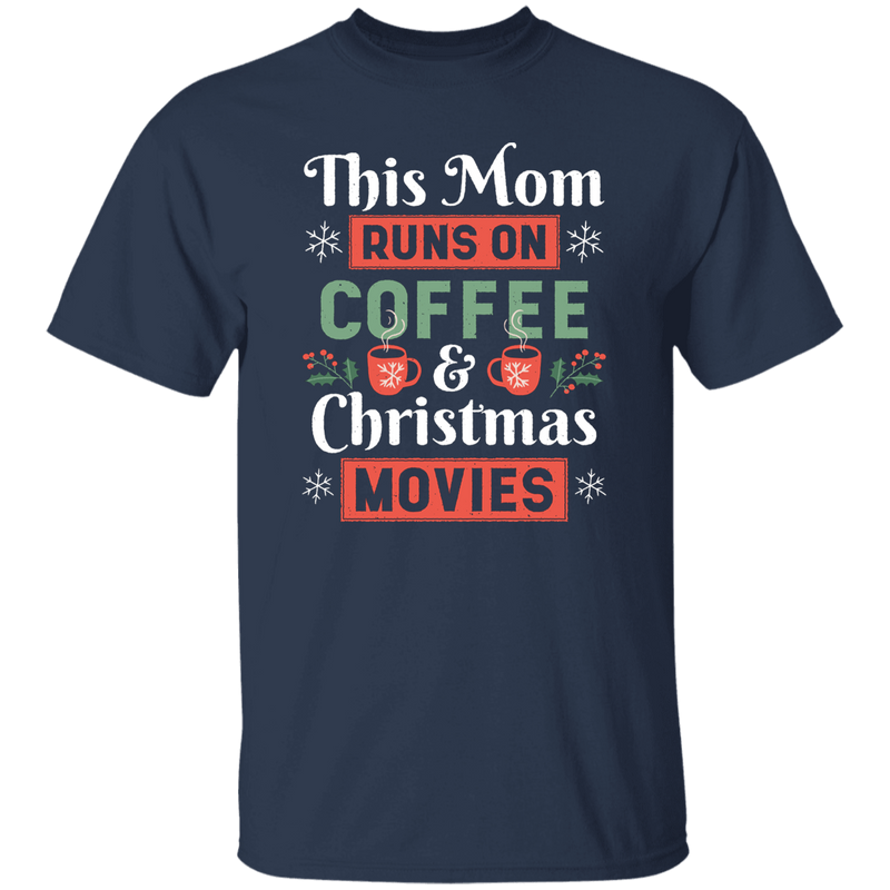 This Mom Runs on Coffee & Christmas Movie T-Shirt