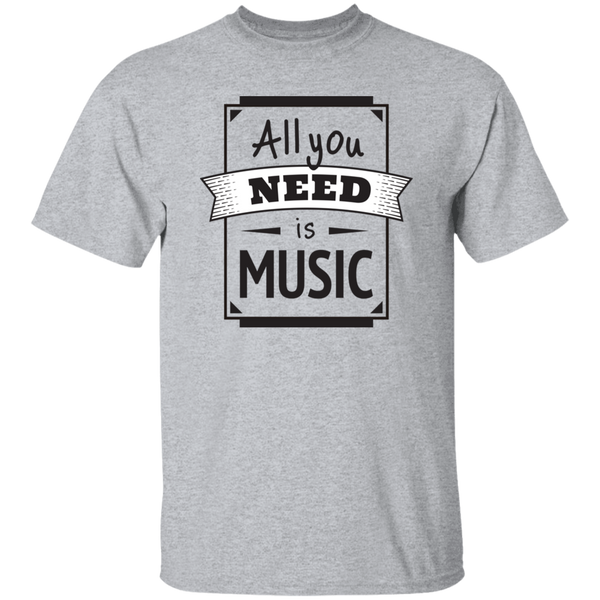 All You Need Is Music T-Shirt