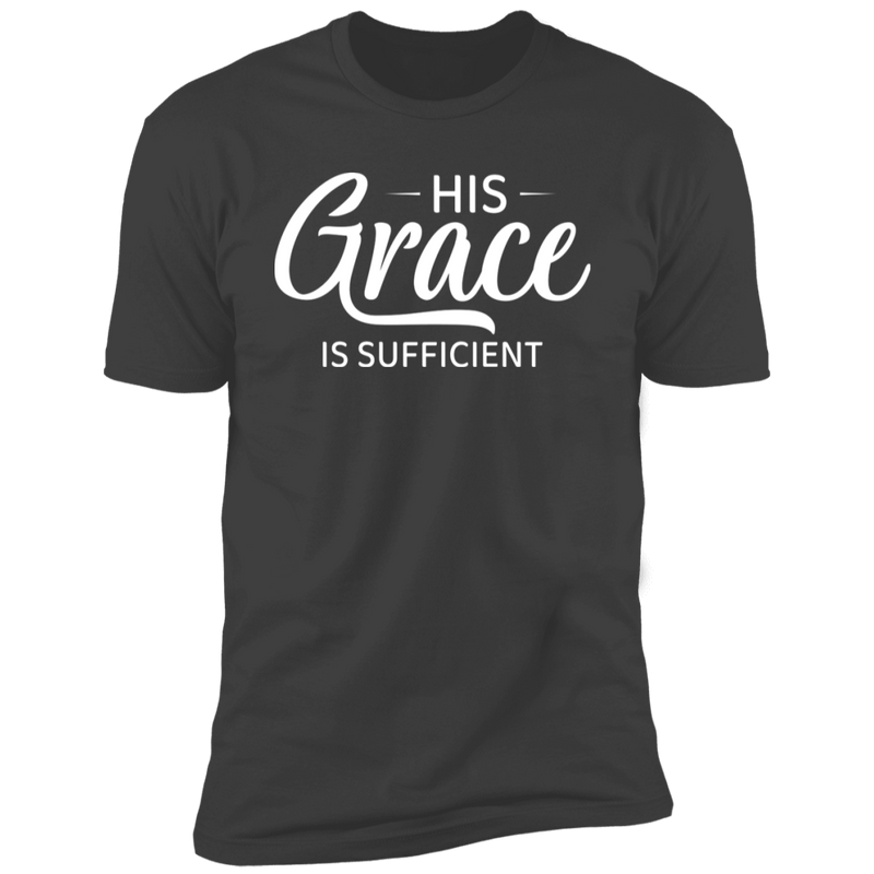 His Grace Is Sufficient T Shirt