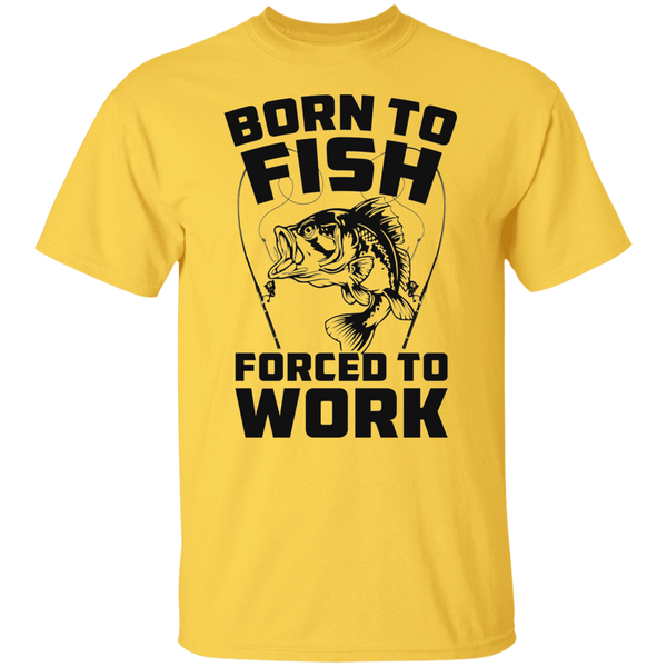 Born To Fish Forced To Work T Shirt