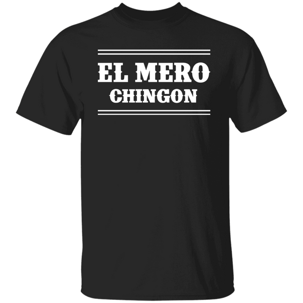 El Mero Chingon T-Shirt
