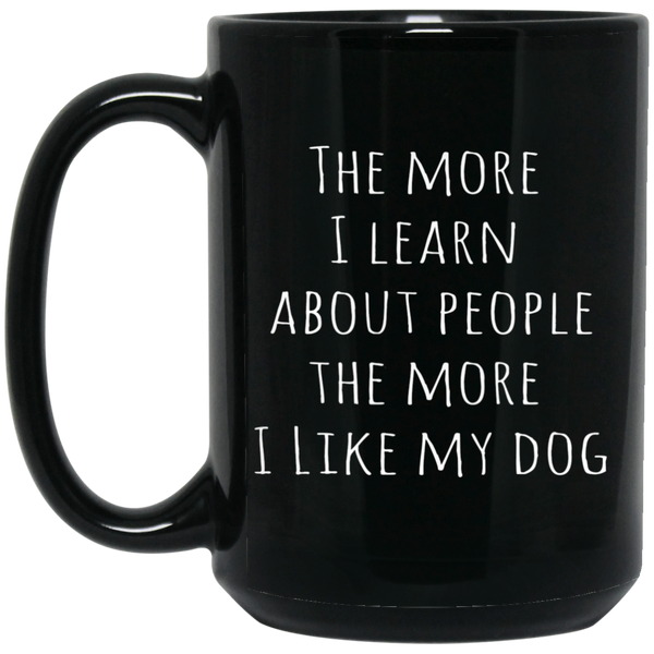 I Like My Dog Coffee Mug