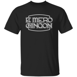 El Mero Chingon T Shirt