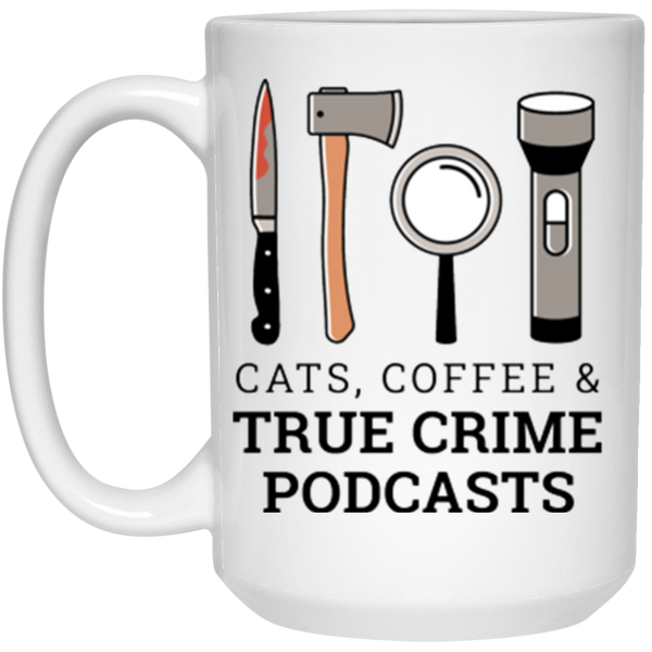 Funny Mug Cats Coffee & True Crime Podcasts