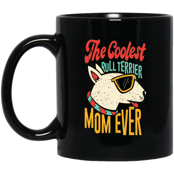 Bull Terrier Mom Ever Mug