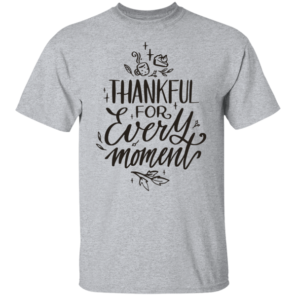 Thankful For Every Moment T-Shirt