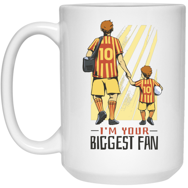 I'm Your Biggest Fan Soccer Dad  Coffee Mug
