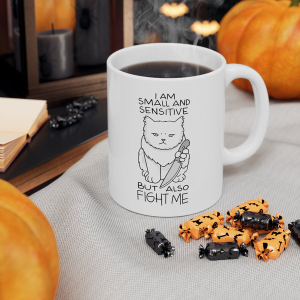 Funny Cat Mug Grumpy Cat Coffee Cup I Am Small And Sensitive But Also Fight Me